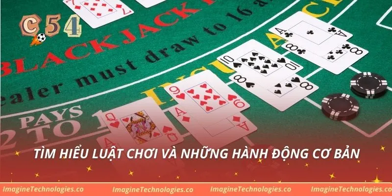 Tìm hiểu luật chơi và những hành động cơ bản