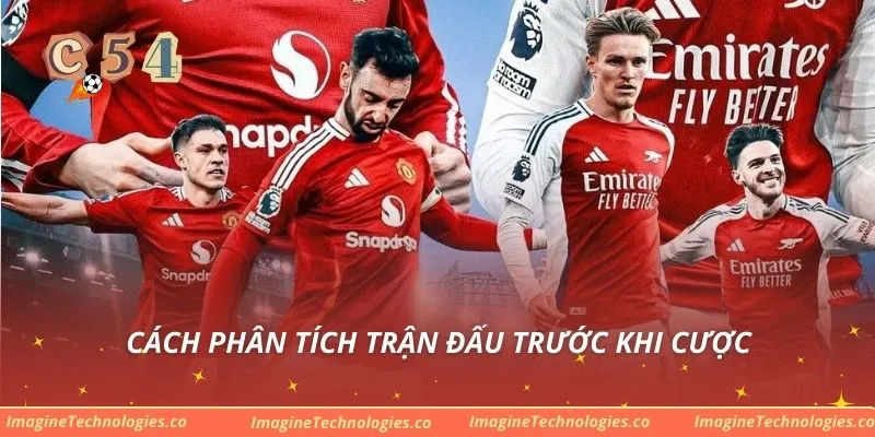 Cách phân tích trận đấu trước khi cược