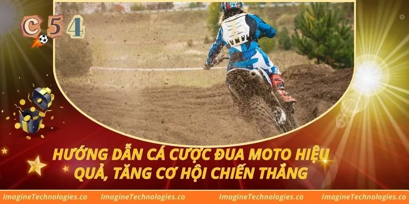 Hướng Dẫn Cá Cược Đua Moto Hiệu Quả, Tăng Cơ Hội Chiến Thắng