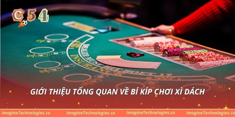 Giới thiệu tổng quan về bí kíp chơi xì dách