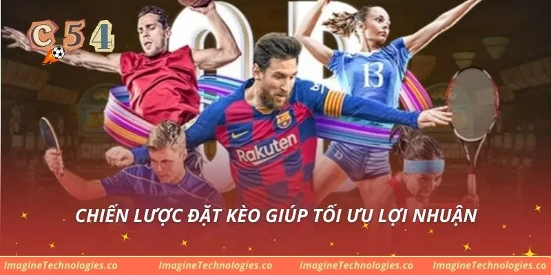 Chiến lược đặt kèo giúp tối ưu lợi nhuận