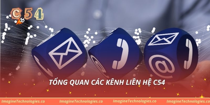 Tổng quan các kênh liên hệ C54