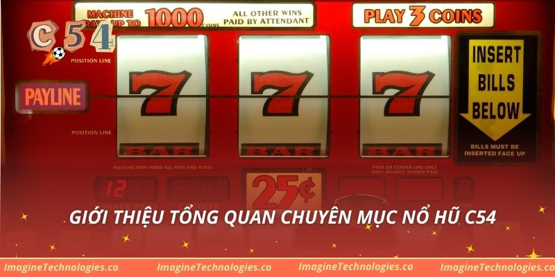 Giới thiệu tổng quan chuyên mục nổ hũ C54