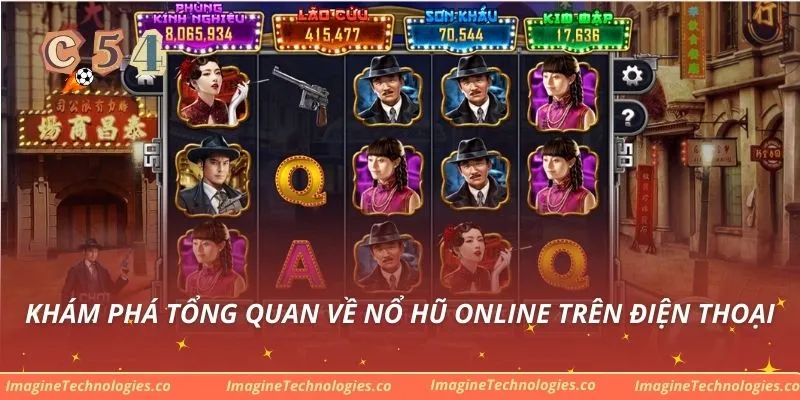 Khám phá tổng quan về nổ hũ online trên điện thoại