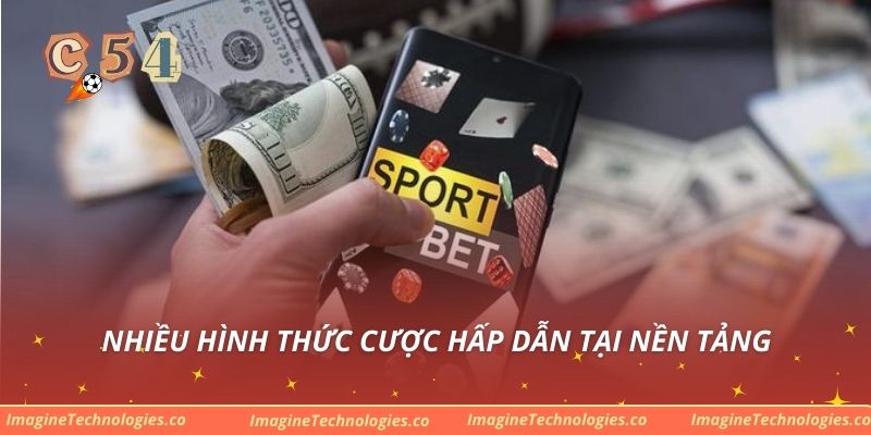 Nhiều hình thức cược hấp dẫn tại nền tảng
